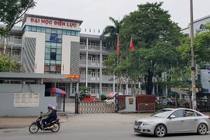 Hiệu trưởng trường Đại học Điện lực nói gì trước Kết luận Thanh tra của Bộ Công Thương?