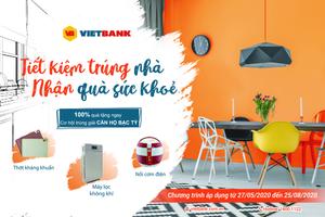 Nhận quà tặng ngay và cơ hội trúng căn nhà bạc tỷ tại Vietbank