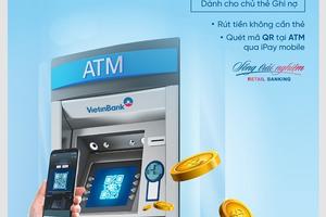 VietinBank triển khai rút tiền bằng mã QR tại ATM