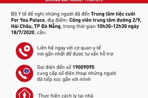 Bộ Y tế phát thông báo khẩn tìm những người từng đến Trung tâm Tiệc cưới For You Palace ở Đà Nẵng