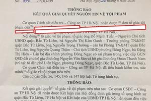 Bài 4: Công an Hà Nội phục hồi điều tra vụ việc biến đất công thành “đất ông” tại Bắc Từ Liêm