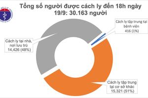 Chiều 19/9: Không có ca mắc COVID-19 mới, người dân không được lơ là, chủ quan