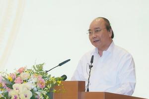 Thủ tướng Nguyễn Xuân Phúc: Dân vận là phải xắn tay áo lo việc cho dân