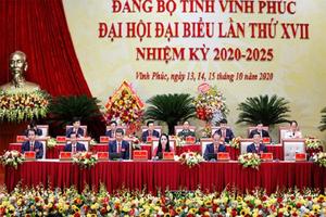 Đại hội Đại biểu Đảng bộ tỉnh Vĩnh Phúc lần thứ XVII là Đại hội của sự thành công, đoàn kết và nhất trí