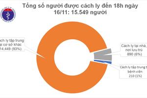 Chiều 16/11: Việt Nam có thêm 2 ca mắc COVID-19, Hà Nội tròn 3 tháng không có ca mắc ngoài cộng đồng