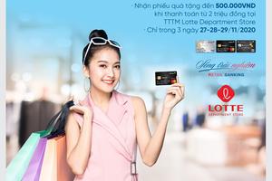 Nhận phiếu quà tặng đến 500.000đ khi mua sắm tại Lotte Department store