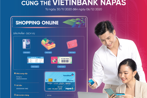 Hấp dẫn CTKM “Mua sắm trực tuyến cùng thẻ VietinBank NAPAS”