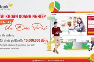 HDBank ưu đãi phí cho khách hàng mở tài khoản doanh nghiệp