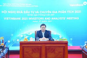 VietinBank đặt khát vọng là ngân hàng hiệu quả hàng đầu, uy tín nhất Việt Nam.