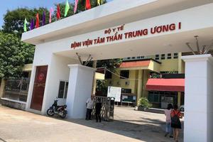 Vụ lập phòng bay lắc, mua bán ma túy trong Bệnh viện Tâm thần Trung ương I: “Phải truy trách nhiêm đến nơi, đến chốn”