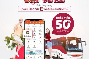 Khuyến mại: Hoàn tiền lên đến 50% khi đặt vé xe khách trên ứng dụng Agribank E-Mobile Banking