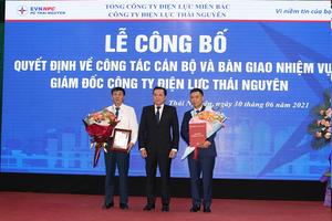 EVNNPC bổ nhiệm Giám đốc Công ty Điện lực Thái Nguyên