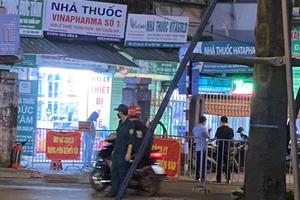 Cần tiếp tục truy vết chùm lây nhiễm tại khu chợ thuốc số 95 Láng Hạ