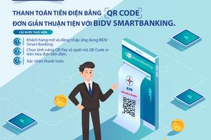Thanh toán tiền điện bằng QR code - Đơn giản thuận tiện với BIDV Smartbanking