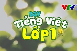 3 kênh truyền hình quốc gia phát sóng bài giảng lớp 1, lớp 2