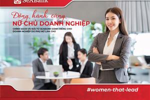 SeABank dành nhiều ưu đãi cho doanh nghiệp phụ nữ làm chủ
