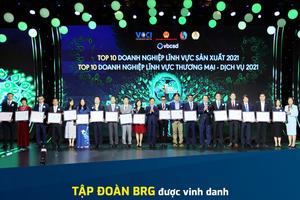 Tập đoàn BRG được vinh danh Top 10 Doanh nghiệp phát triển bền vững Việt Nam 2021