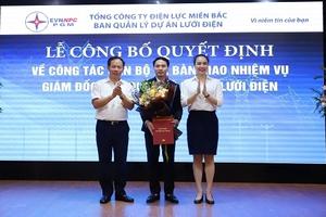 EVNNPC bổ nhiệm Giám đốc Ban Quản lý Dự án Lưới điện