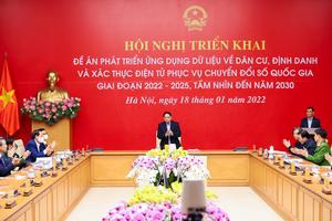 Thủ tướng Phạm Minh Chính chủ trì Hội nghị triển khai Đề án phát triển ứng dụng dữ liệu về dân cư
