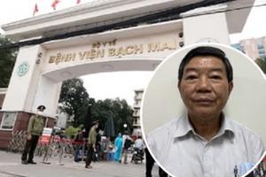 Nguyên Giám đốc Bệnh viện Bạch Mai Nguyễn Quốc Anh và 7 đồng phạm hầu tòa