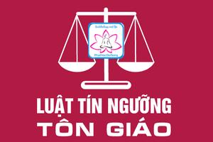 Kỳ II: Quyền tự do tín ngưỡng, tôn giáo trước khi có Luật Tín ngưỡng, tôn giáo năm 2016