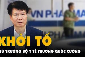 Vai trò của cựu Thứ trưởng Bộ Y tế Trương Quốc Cường trong vụ án cấp phép thuốc giả Health 2000 Canada 