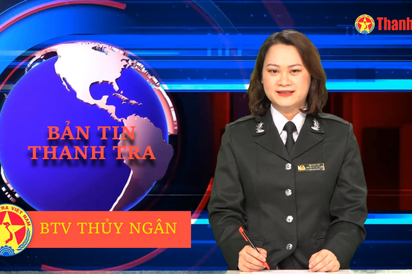 Bản tin Thanh tra số 6