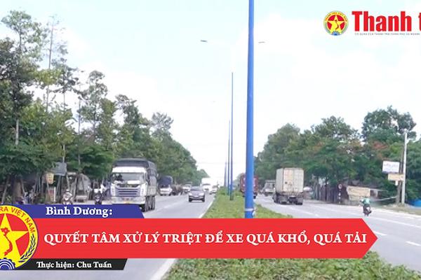 Bình Dương quyết tâm xử lý triệt để xe quá khổ, quá tải