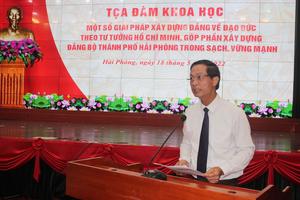 Tọa đàm khoa học xây dựng Đảng theo tư tưởng phong cách Hồ Chí Minh