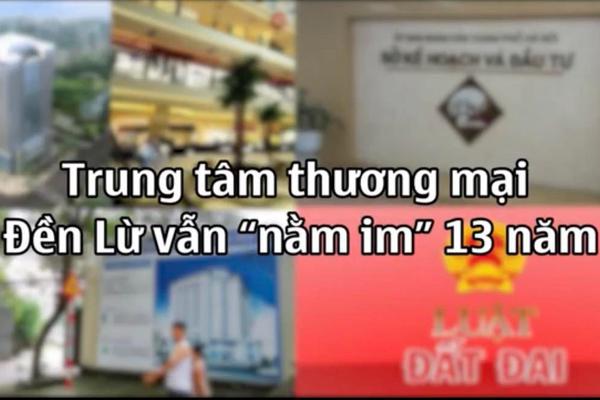 Trung tâm thương mại Đền Lừ "nằm im" 13 năm