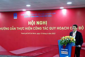 Đảng ủy Tổng công ty Khí Việt Nam tổ chức Hội nghị hướng dẫn công tác quy hoạch cán bộ