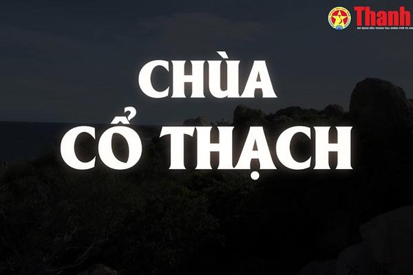 Chùa Cổ Thạch: Ngôi chùa gần 200 tuổi trên vùng đất Tuy Phong, Bình Thuận