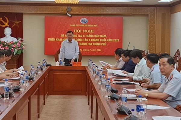 Thanh tra Chính phủ sơ kết công tác Đảng 6 tháng đầu năm 2022