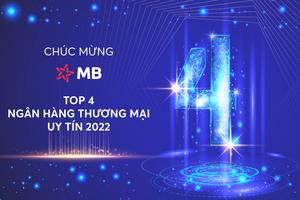 MB vào Top 4 ngân hàng thương mại uy tín Việt Nam 2022