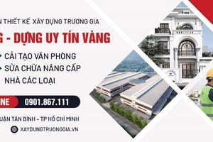 Trương Gia với giải pháp cho công trình xây dựng an toàn và tối ưu
