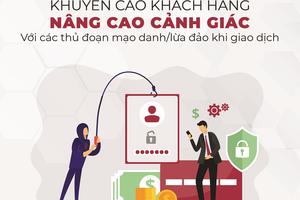 Agribank khuyến cáo Khách hàng nâng cao cảnh giác với các thủ đoạn mạo danh/lừa đảo khi giao dịch