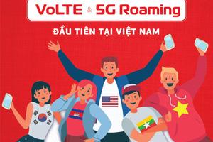 Viettel - nhà mạng đầu tiên tại Việt Nam cung cấp dịch vụ VoLTE và 5G khi chuyển vùng quốc tế