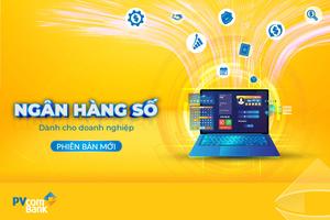 Ngân hàng số dành cho doanh nghiệp: Giải pháp quản trị tài chính hiệu quả từ PVcomBank