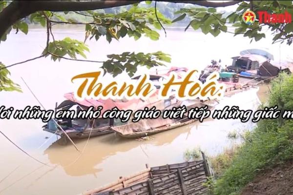 Thanh Hóa: Nơi các em nhỏ Công giáo viết tiếp những giấc mơ