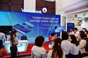 VietinBank đẩy mạnh Thanh toán viện phí không dùng tiền mặt