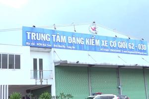 Thanh tra Bộ GTVT sẽ thanh tra nhiều trung tâm đăng kiểm