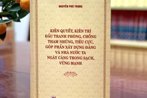 Phải làm gì và làm như thế nào để ngăn chặn, đẩy lùi tham nhũng, tiêu cực?