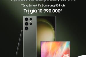 Ưu đãi đặc quyền khách hàng Viettel++: Mua Samsung Galaxy S23 Ultra tại Viettel Store tặng Smart TV