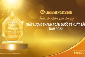 Lienvietpostbank đạt chất lượng tuyệt đối về điện thanh toán quốc tế và tài trợ thương mại