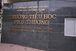 Tố cáo nguyên Hiệu trưởng Trường Tiểu học Phú Thượng là đúng