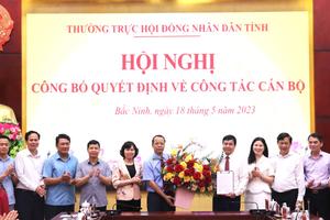 Bắc Ninh: Bổ nhiệm Chánh Văn phòng Đoàn Đại biểu Quốc hội và HĐND tỉnh

