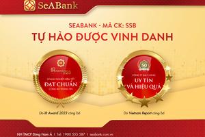 SeABank nhận giải thưởng Top 50 công ty đại chúng uy tín và hiệu quả & Ngân hàng đạt chuẩn công bố thông tin năm 2023