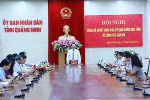 Quảng Ninh công bố quyết định về công tác cán bộ

