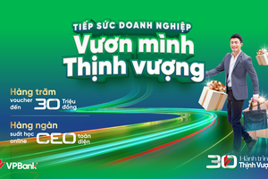  Mừng sinh nhật tuổi 30, VPBank tặng cơn mưa quà tặng cho khách hàng SME