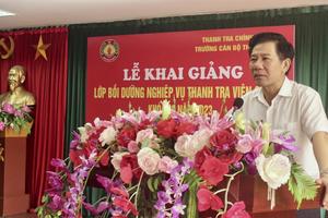 Khai giảng lớp bồi dưỡng nghiệp vụ thanh tra viên chính K10 